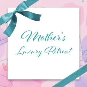 Mother's Luxury Retreat