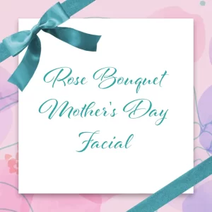 Rose Bouquet Mother's Day Facial
